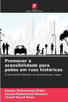 Paperback Promover a acessibilidade para peões em ruas históricas (Portuguese Edition) [Portuguese] Book