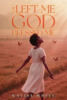 Paperback You Left Me, God Blessed Me. Book