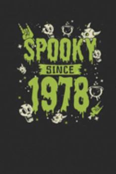 Paperback Spooky Since 1978: Blank Lined Notebook - Journal for Birthday Gift Idea And Halloween Gift Idea Book