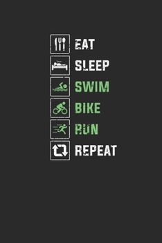 Paperback Eat Sleep Swim Bike Run Repeat: Triathlon Notebook, Graph Paper (6" x 9" - 120 pages) Sports and Recreations Themed Notebook for Daily Journal, Diary, Book