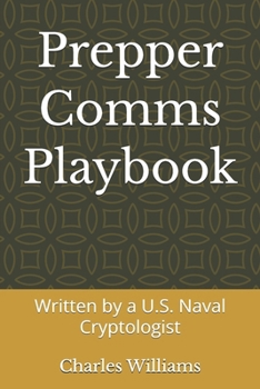 Paperback Prepper Comms Playbook: Written by a U.S. Naval Cryptologist Book