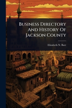 Paperback Business Directory And History Of Jackson County Book