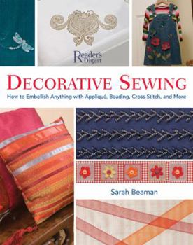 Paperback Decorative Sewing: Embellish Almost Anything with Applique, Beading, Cross-Stitch and More Book