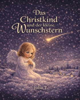 Paperback Das Christkind und der kleine Wunschstern [German] Book
