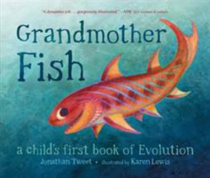 Hardcover Grandmother Fish: A Child's First Book of Evolution Book