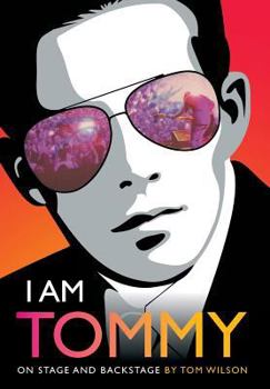 Hardcover I Am Tommy: On Stage and Backstage Book