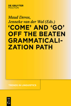 Paperback 'Come' and 'Go' Off the Beaten Grammaticalization Path Book