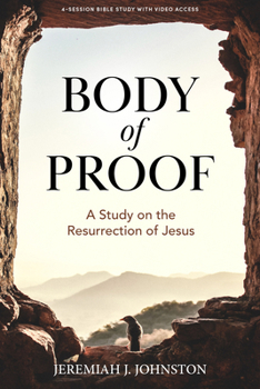 Paperback Body of Proof - Bible Study Book with Video Access: A Study on the Resurrection of Jesus Book