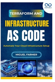 Terraform and Infrastructure as Code: Automate Your Cloud Infrastructure Setup