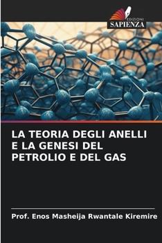 Paperback La Teoria Degli Anelli E La Genesi del Petrolio E del Gas [Italian] Book