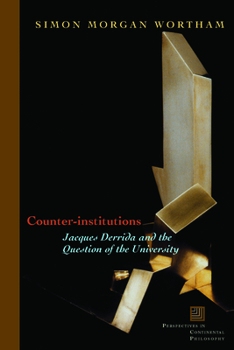 Paperback Counter-Institutions: Jacques Derrida and the Question of the University Book