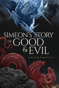 Paperback Simeon's Story Of Good And Evil Book