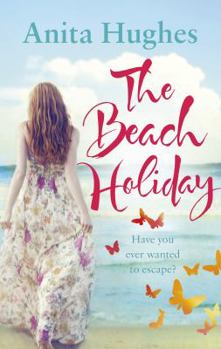 Paperback The Beach Holiday. by Anita Hughes Book