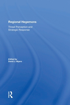 Paperback Regional Hegemons: Threat Perception And Strategic Response Book