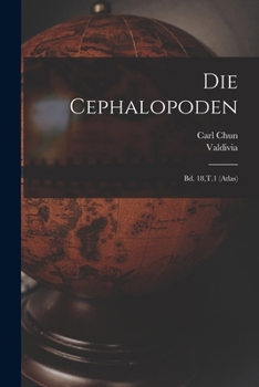 Paperback Die Cephalopoden: Bd. 18, T.1 (Atlas) [German] Book