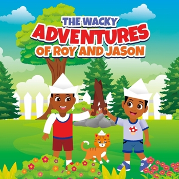 Paperback THE WACKY ADVENTURES of Roy and Jason: Giggleville Book