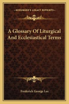 Paperback A Glossary Of Liturgical And Ecclesiastical Terms Book