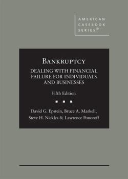 Hardcover Bankruptcy: Dealing with Financial Failure for Individuals and Businesses (American Casebook Series) Book
