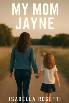Paperback My Mom Jayne: Mariska Hargitay's Intimate Journey Behind the Camera and Into Her Mother's Iconic Life Book