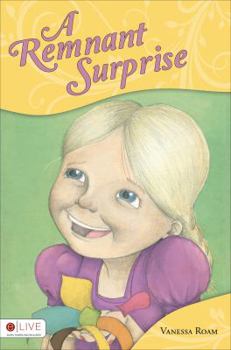 Paperback A Remnant Surprise: Includes Elive Audio Download Book