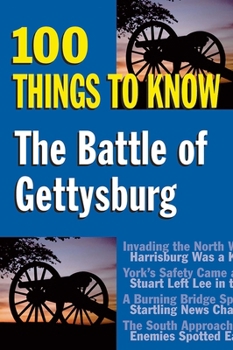 150 Things to Know: The Battle of Gettysburg
