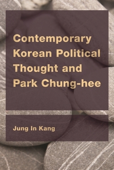 Paperback Contemporary Korean Political Thought and Park Chung-hee Book