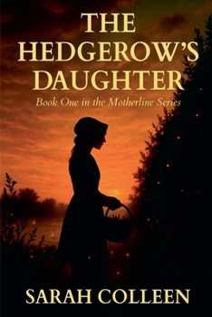 Paperback The Hedgerow's Daughter Book