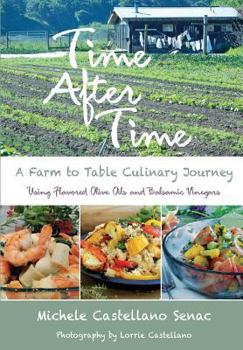 Paperback Time After Time: A Farm to Table Culinary Journey Book