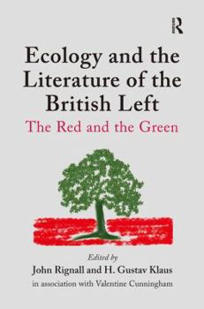 Ecology and the Literature of the British Left: The Red and the Green