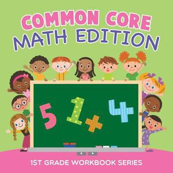 Paperback Common Core Math Edition: 1st Grade Workbook Series Book