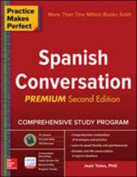 Paperback Practice Makes Perfect: Spanish Conversation, Premium Second Edition Book