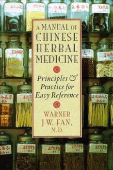 Hardcover A Manual of Chinese Herbal Medicine: Principles and Practice for Easy Reference Book