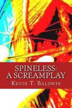 Paperback Spineless: A Screamplay Book