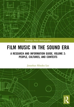 Film Music in the Sound Era: A Research and Information Guide