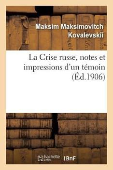 Paperback La Crise russe, notes et impressions d'un témoin [French] Book