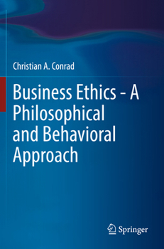 Paperback Business Ethics - A Philosophical and Behavioral Approach Book