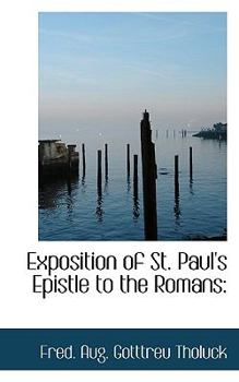 Paperback Exposition of St. Paul's Epistle to the Romans Book