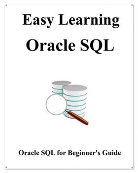 Paperback Easy Learning Oracle SQL: SQL for Beginner's Guide Book