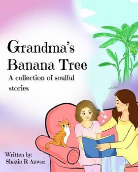 Paperback Grandma's Banana Tree: A collection of Soulful Stories Book