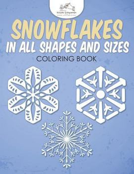 Paperback Snowflakes in All Shapes and Sizes Coloring Book