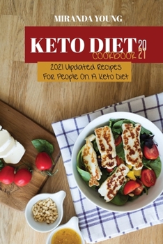 Paperback Keto Diet Cookbook 2021: 2021 Updated Recipes For People On A Keto Diet Book