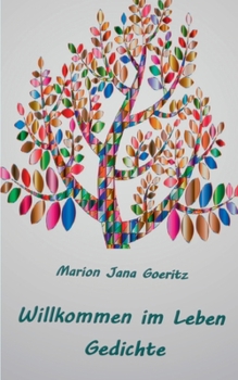 Paperback Willkommen im Leben: Gedichte [German] Book