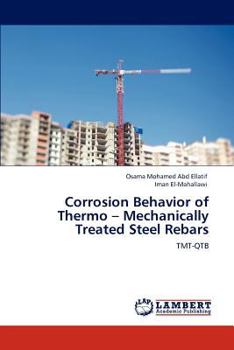 Paperback Corrosion Behavior of Thermo - Mechanically Treated Steel Rebars Book