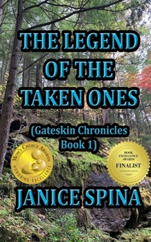 Paperback The Legend of the Taken Ones: Gateskin Chronicles Book 1 Book