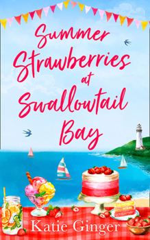 Summer Strawberries at Swallowtail Bay - Book #2 of the Swallowtail Bay