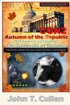 Paperback Con2: Autumn of the Republic (2018 Edition): Classic Thriller about a 2nd Constitutional Convention -- More Relevant and Ter Book