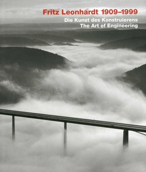 Hardcover Fritz Leonhardt 1909-1999: Die Kunst Des Konstruierens/The Art of Engineering Book