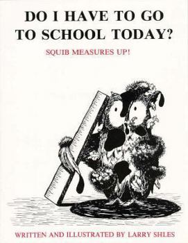 Paperback Do I Have to Go to School Today Book