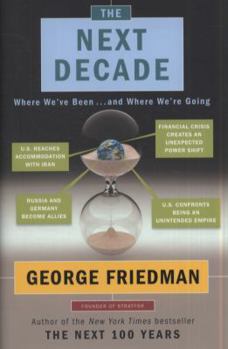 Hardcover The Next Decade: Where We've Been . . . and Where We're Going Book