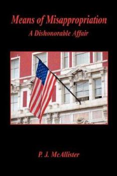 Paperback Means of Misappropriation - A Dishonorable Affair Book